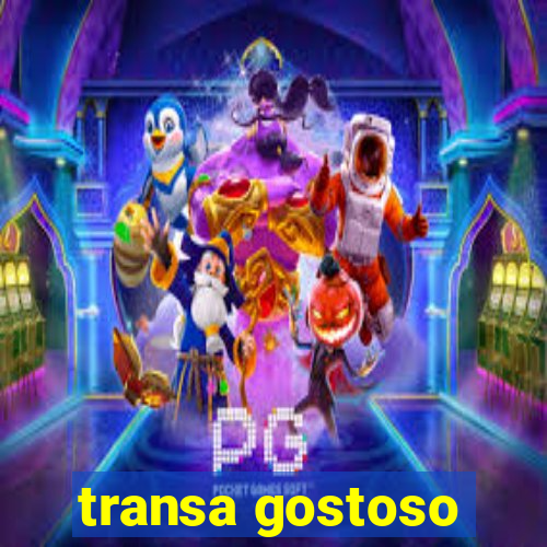 transa gostoso